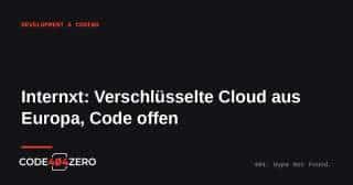 Titelbild: Internxt, verschlüsselte Cloud aus Europa mit offenem Quellcode
