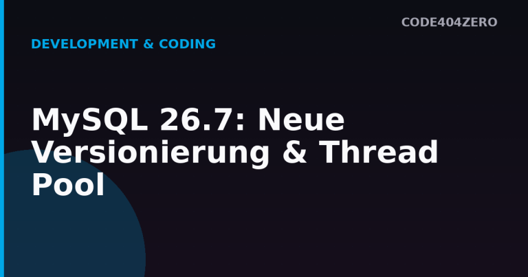 MySQL 26.7 Titelbild mit Versionsnummer und Code404Zero Branding
